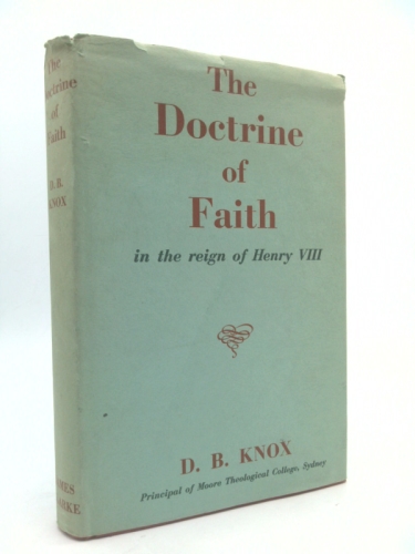 The Doctrine of Faith in the Reign of Henry VIII
