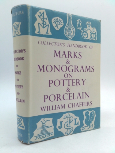 Collector"s Handbook Of Marks And Monograms On Pottery & Porcelain