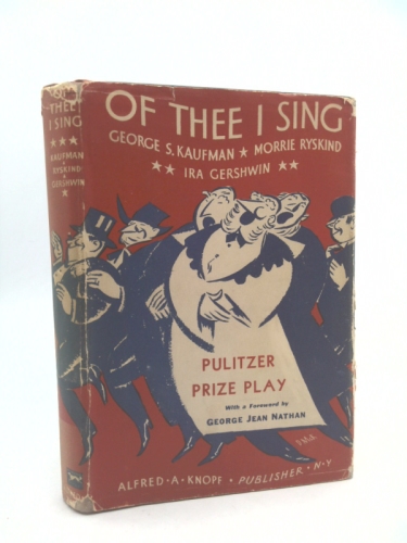 Of Thee I Sing: A Musical Play (The theatre of today)