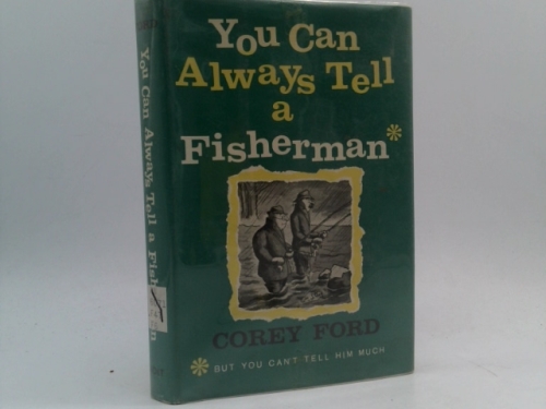 You can always tell a fisherman... Book Cover
