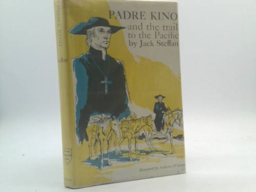 Padre Kino and the Trail to the Pacific