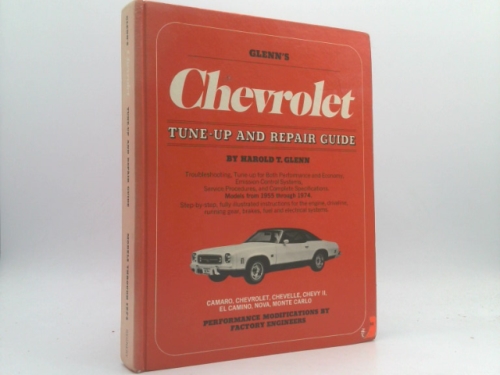 Glenn's Chevrolet tune-up and repair guide,