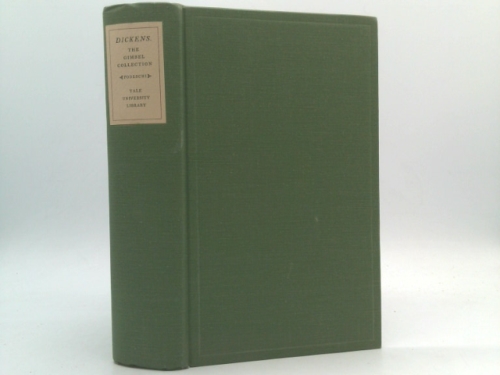 Dickens and Dickensiana: A Catalogue of the Richard Gimbel Collection in the Yale University Library