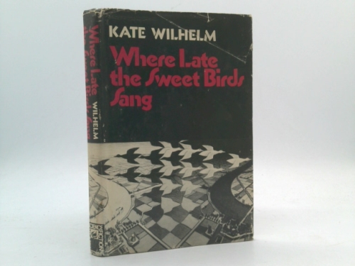 Where Late the Sweet Birds Sang