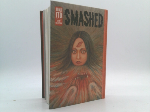 Smashed: Junji Ito Story Collection
