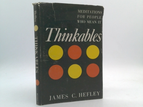 Thinkables: Meditations for People Who Mean It
