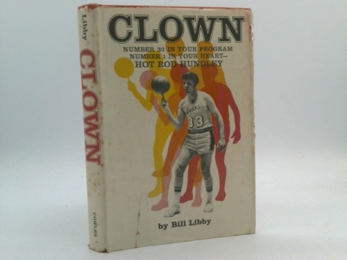 Clown: number 33 in your program, number 1 in your heart--: Hot Rod Hundley