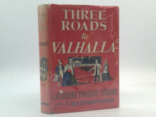 Rare Catherine Pomeroy STEWART / Three Roads to Valhalla FIRST PRINTING 1st ed 1948