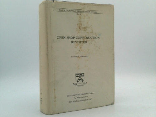 Open shop construction revisited (Major Industrial Research Unit studies)