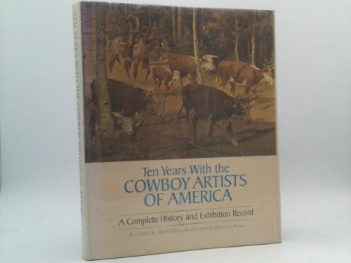 Ten Years with the Cowboy Artists of America: A complete history and exhibition record Book Cover