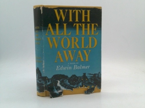 With all the world away , a novel