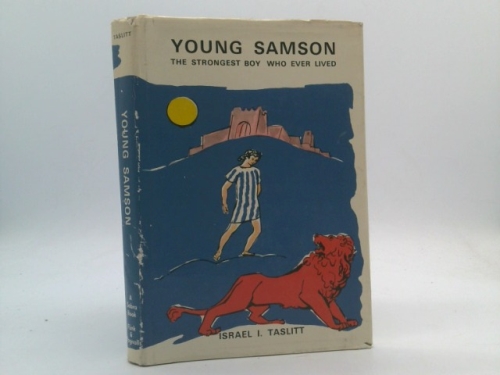 Young Samson;: The strongest boy who ever lived,
