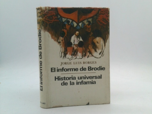 El informe de Brodie / Historia universal de la infamia