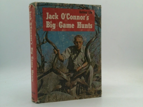 Jack O'Connor's Big Game Hunts