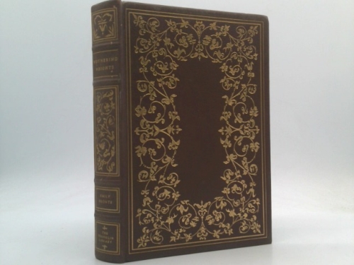 WUTHERING HEIGHTS. A Limited Edition. A Volume in the 100 (One Hundred) Greatest Books of All Time Series.