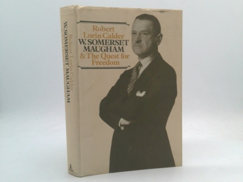 W. Somerset Maugham and the Quest for Freedom