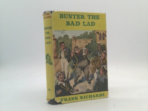 Bunter The Bad Lad! (Paperback) (Billy Bunter, Howard Baker Press Ontario, Canada, No. 2)
