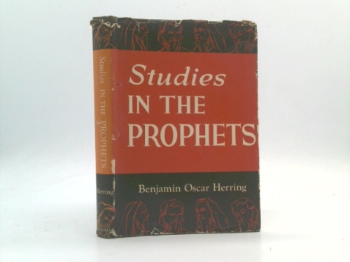 Studies in the prophets, a guide for collegel students,