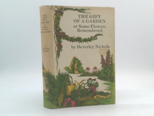 The Gift of a Garden: Or, Some Flowers Remembered Book Cover