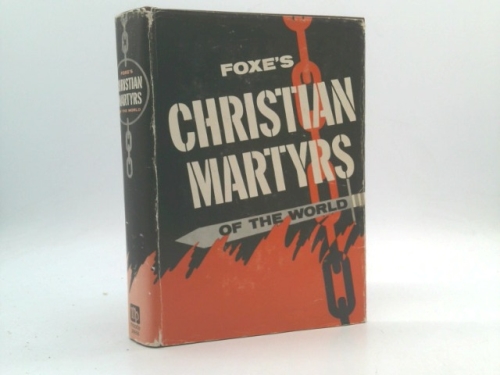 Foxe's Christian Martyrs of the World