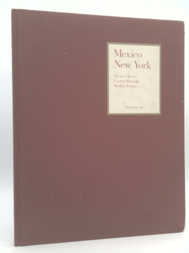 Mexico/New York: Alvarez Bravo, Cartier Bresson, Walker Evans