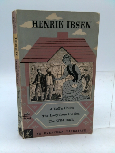 A Doll's House and Two Other Plays ((The Wild Duck and A Lady from the Sea)