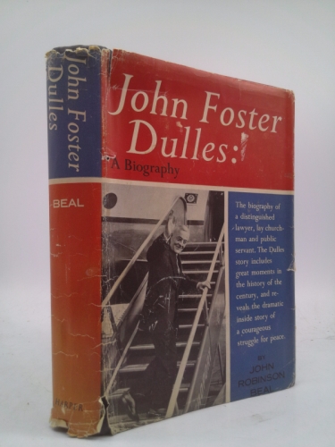 John Foster Dulles a Biography
