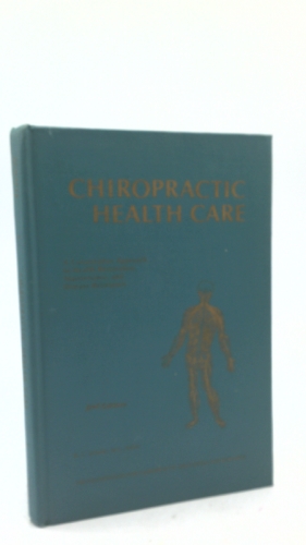 Chiropractic Health Care: A Conservative Approach to Health Restoration, Maintenance, and Disease Resistance