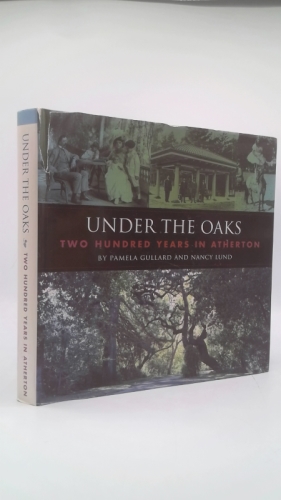 Under the Oaks: Two Hundred Years in Atherton