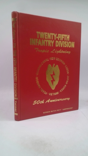 25th Infantry Division - Tropic Lightning: 50th Anniversary - Vol I