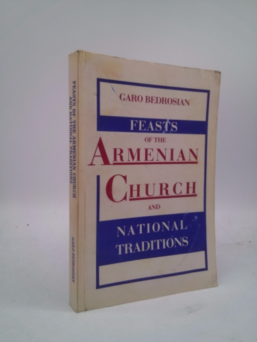 Feasts of the Armenian Church and National Traditions