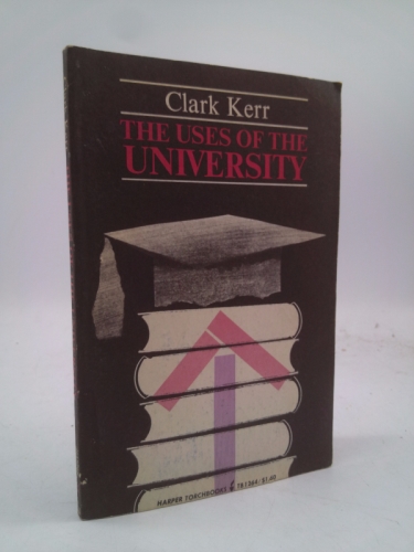 The Uses of the University (Harper Torchbooks TB 1264 G)