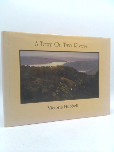 A Town on Two Rivers: A History of Osage Beach, Missouri