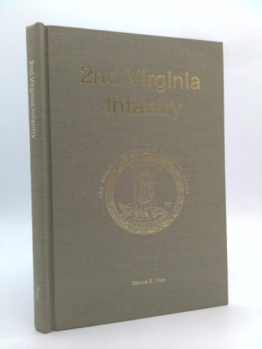 2nd Virginia Infantry (Virginia Regimental Hist Ser)