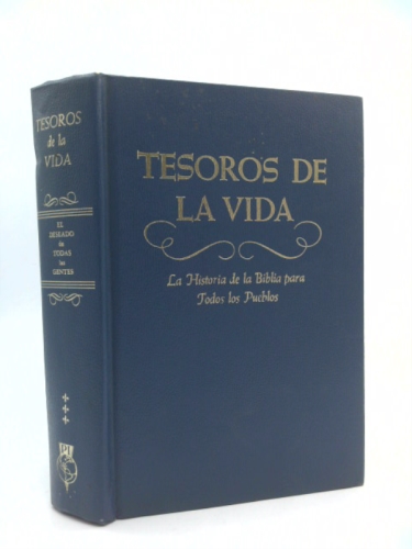 Tesoros de la Vida, Tomo I: Historia de los Patriarcas y Profetas: El Gran Conflicto Entre el Bien y el Mal Ilustrado en la Vida de los Santos de la Antiguedad