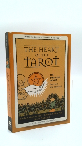 The Heart of the Tarot: The Two-card Layout: Easy, Fast, and Insightful