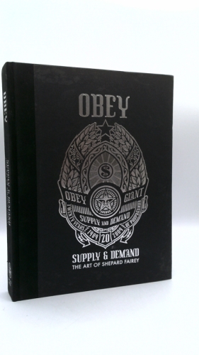 Obey: Supply & Demand - The Art of Shepard Fairey Book Cover