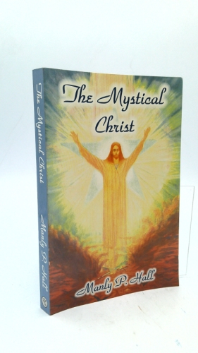 The Mystical Christ: Religion As a Personal Spiritual Experience