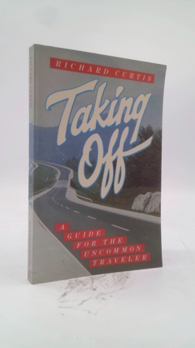 Taking Off : A Guide for the Uncommon Traveler