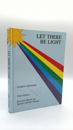 Let There Be Light: Practical Manual for Spectro-Chrome Therapy
