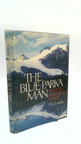 The blue parka man: Alaskan gold rush bandit