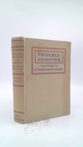 Troubleshooter: The Story of a Northwoods Prosecutor