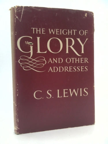 The weight of glory, and other addresses