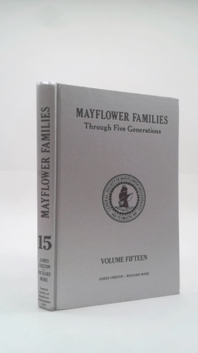Mayflower Families Through Five Generations (Vol. 15: James Chilton and Richard More) by Robert M. Sherman