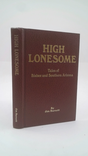 High Lonesome: Tales Of Bisbee And Southern Arizona
