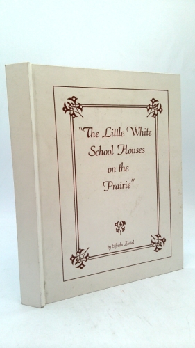 The Little White School House on the Prairie