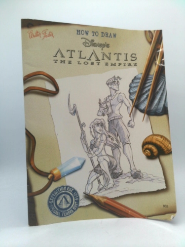 How to Draw Disney's Atlantis: The Lost Empire (How to Draw Series (Laguna Hills, Calif.).)