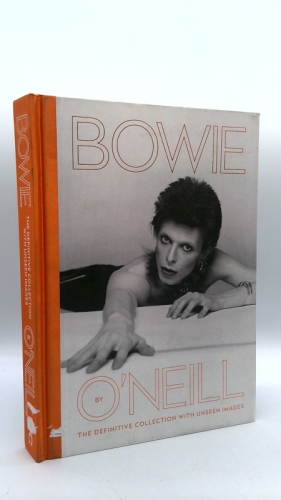 Bowie by O'Neill: The definitive collection with unseen images