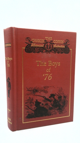 The Boys of '76 (Mantle Ministries re-published Edition) (The Charles Coffin Historical Collection,