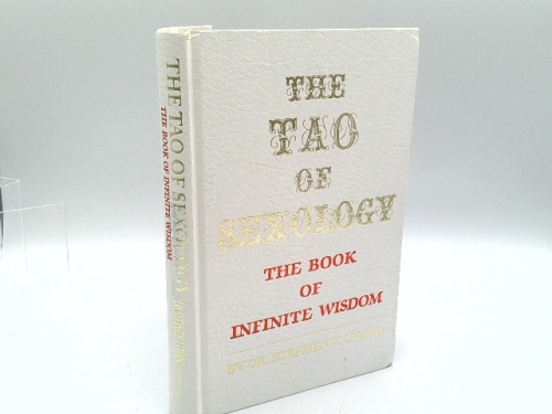 The Tao of Sexology: The Book of Infinite Wisdom